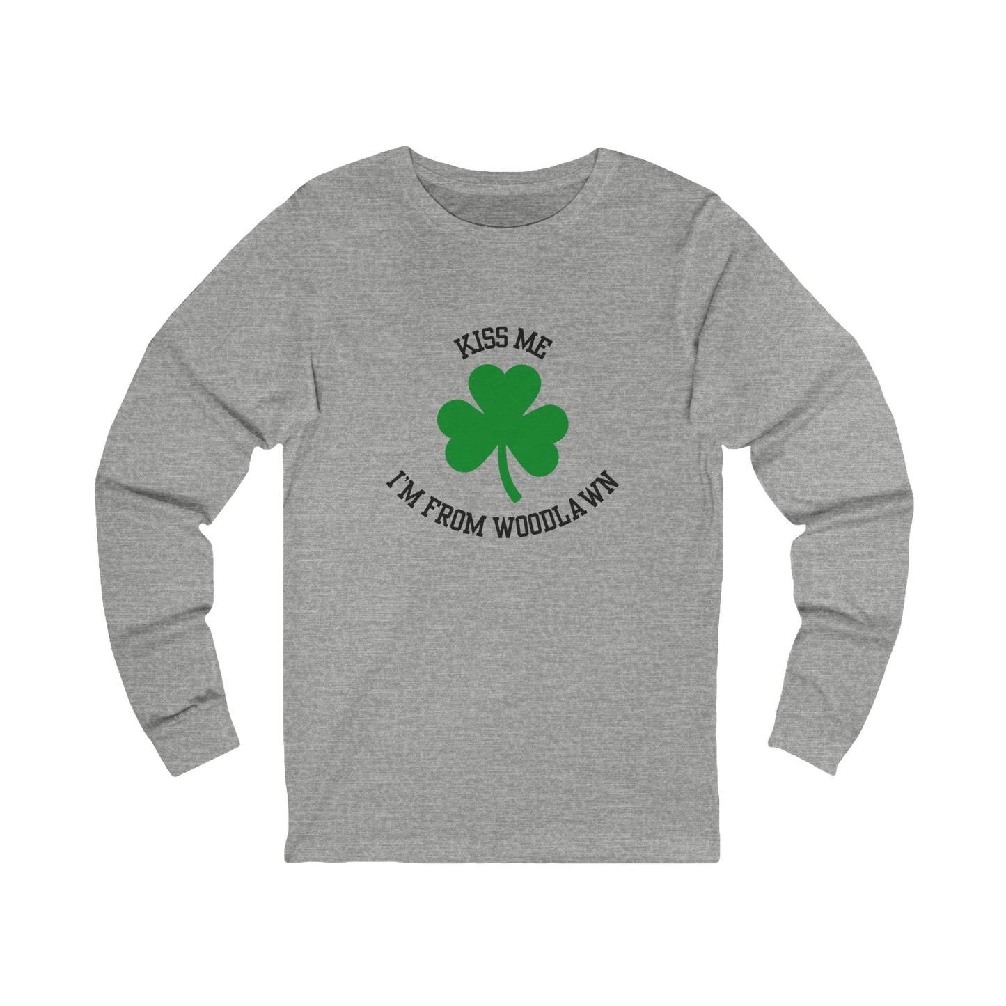 'Kiss Me, I'm From Woodlawn' Shamrock Long Sleeve