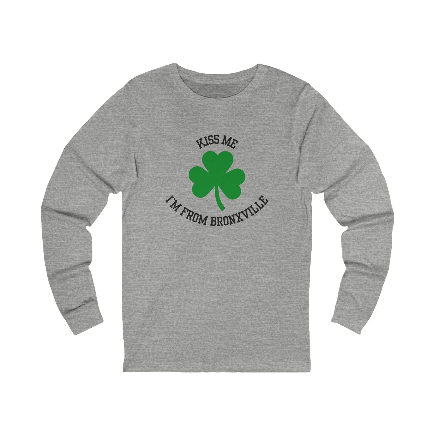 'Kiss Me, I'm From Bronxville' Shamrock Long Sleeve