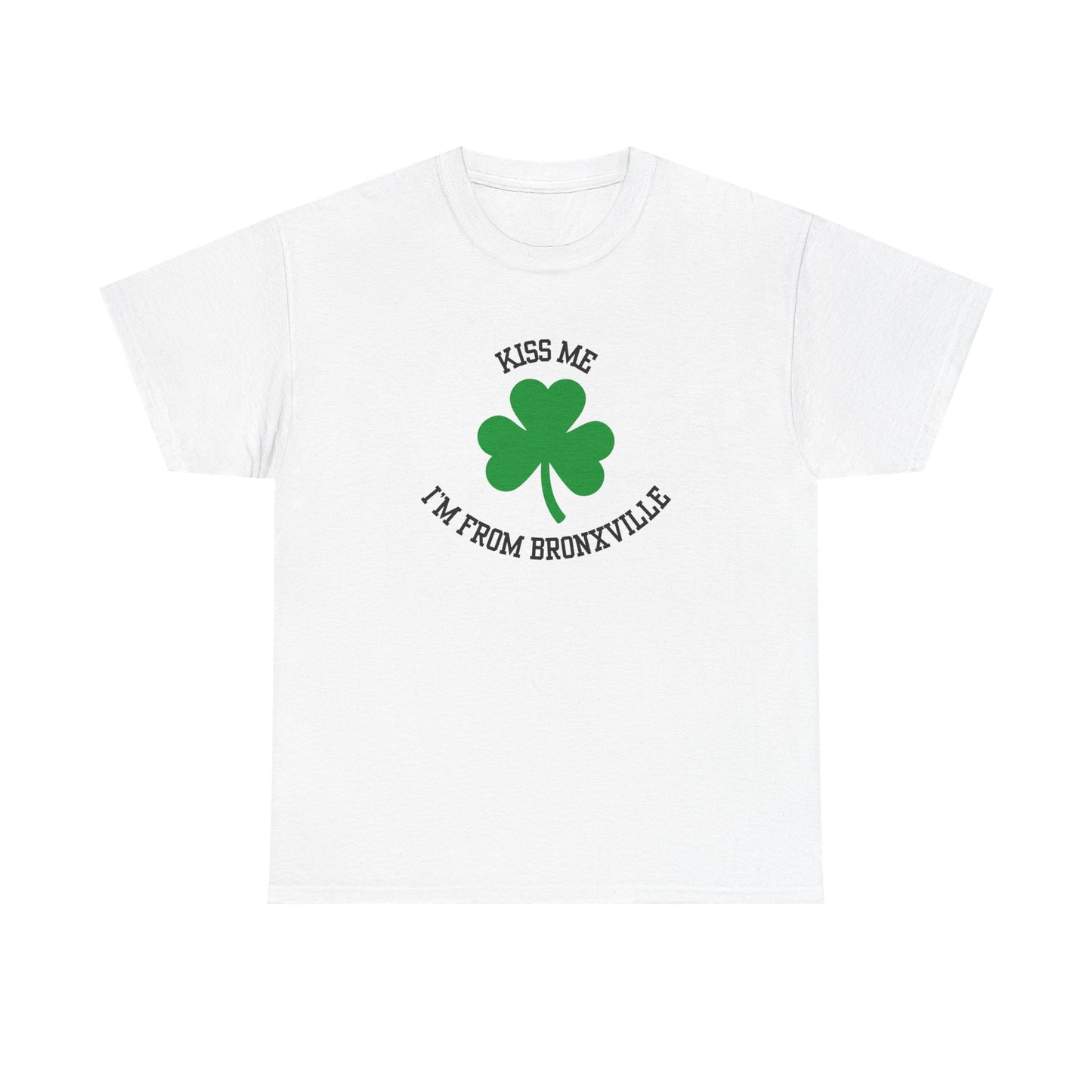 'Kiss Me, I'm From Bronxville' Shamrock T-Shirt
