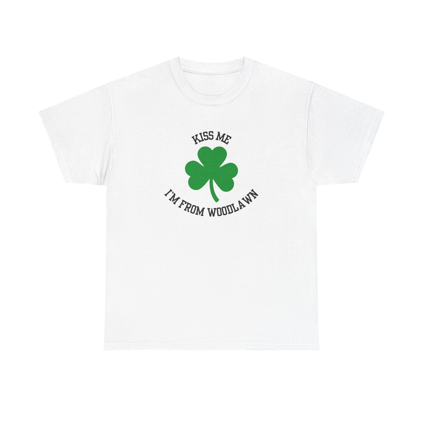 'Kiss Me, I'm From Woodlawn' Shamrock T-Shirt