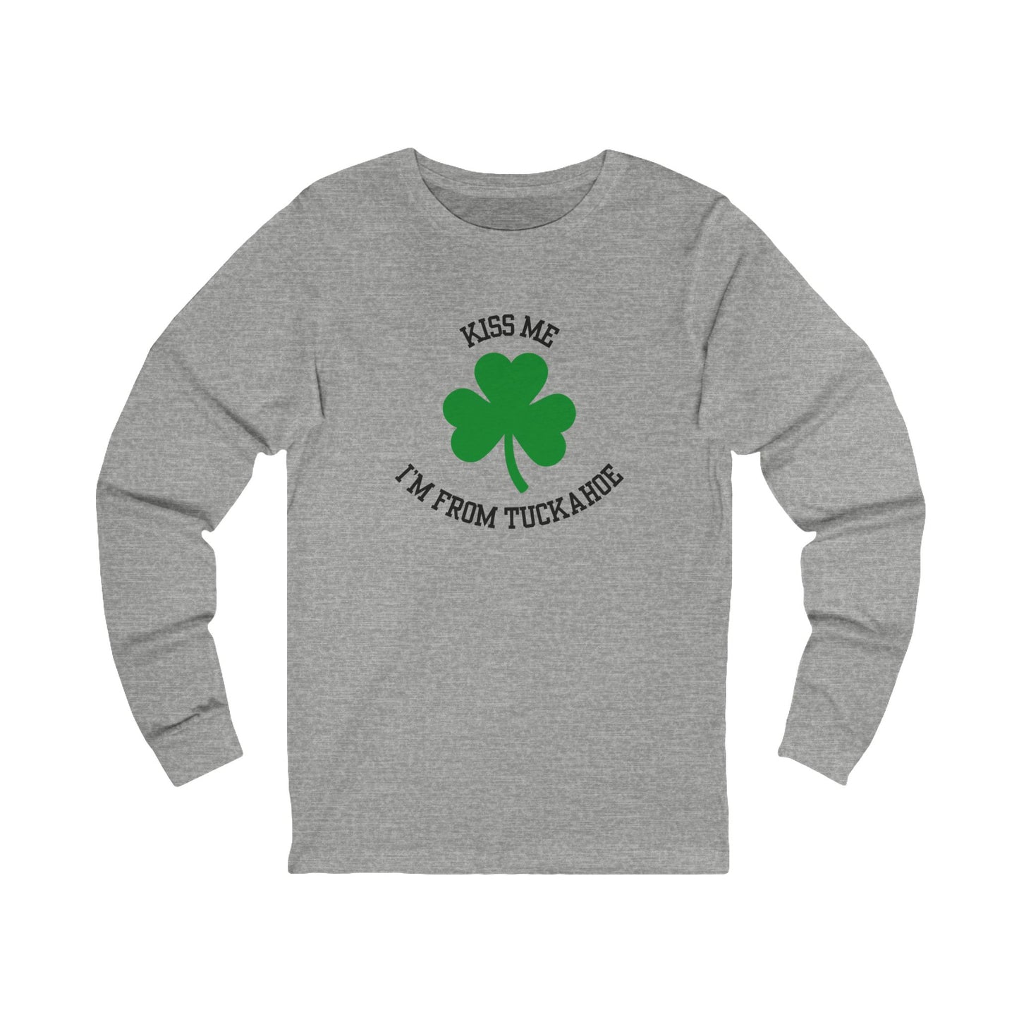 'Kiss Me, I'm From Tuckahoe' Shamrock Long Sleeve