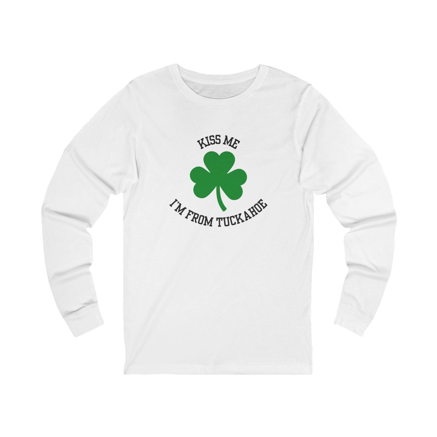 'Kiss Me, I'm From Tuckahoe' Shamrock Long Sleeve